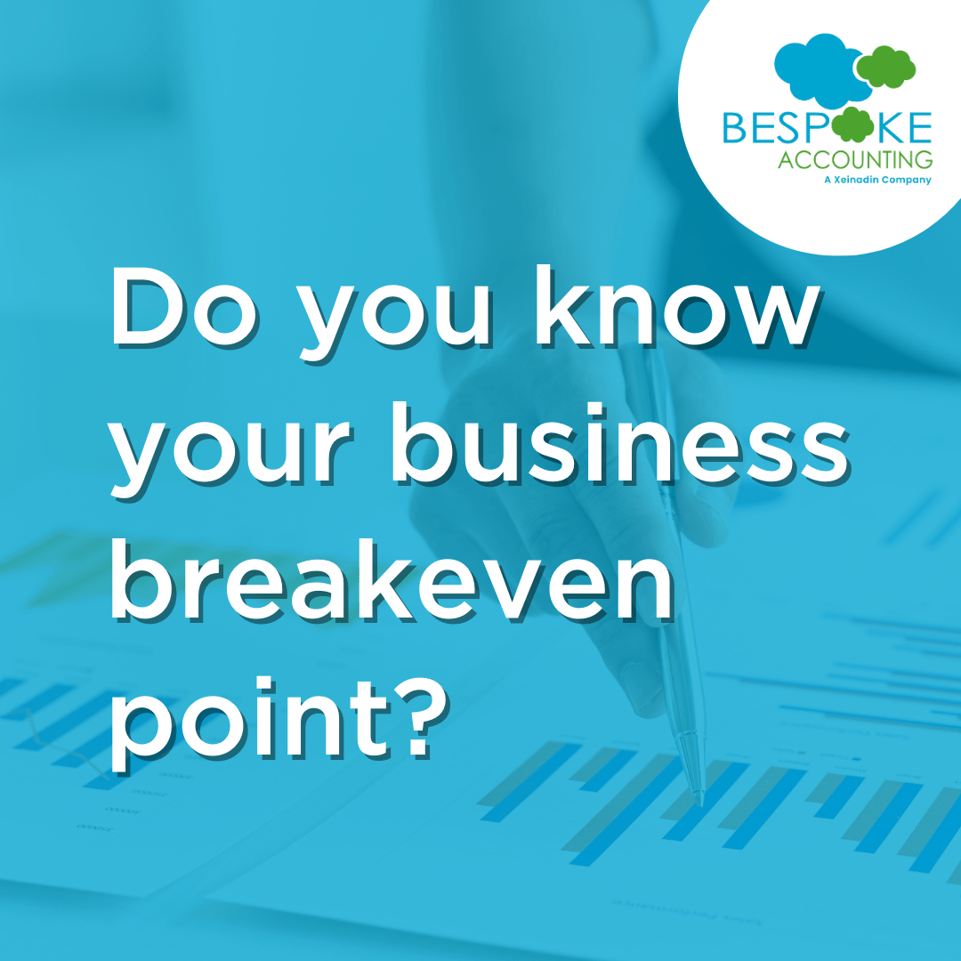 Understanding Your Breakeven Point Xeinadin Bespoke Accounting