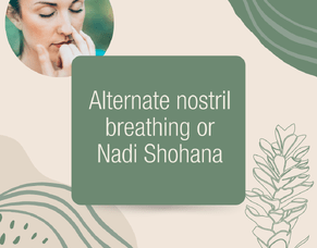 Alternate nostril breathing or Nadi Shohana