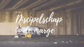 Discipelschap in de marge