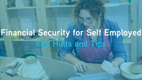 Financial Security for the Self-Employed: What You Really Need to Know