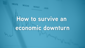 How to thrive during an economic downturn