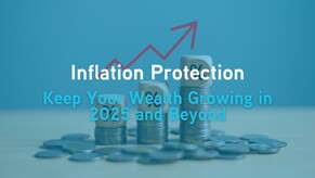 How To Protect Your Wealth From Inflation