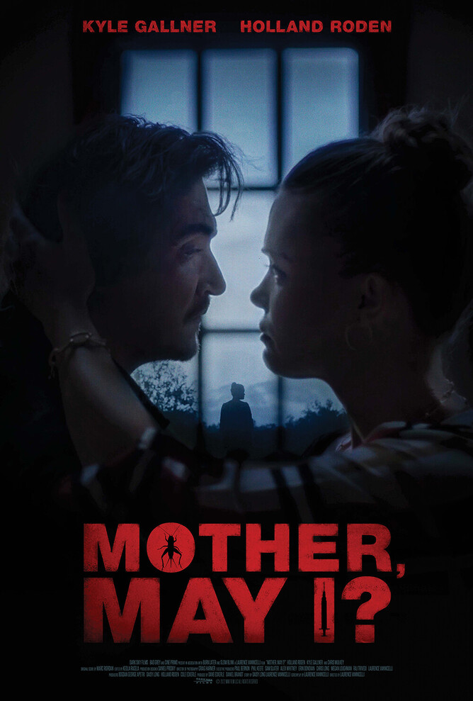 MOTHER MAY I? - Starring Kyle Gallner (Smile, Dinner In America) & Holland Roden (Teen Wolf)