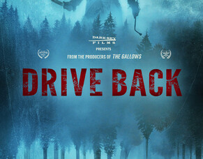 Dark Sky Films Brings Sinister Thriller &#039;DRIVE BACK&#039; to US Theaters &amp; Digital November 8th