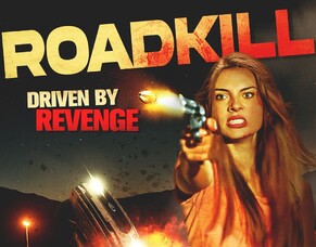 ROADKILL: A High-Octane Thriller Hits The Big Screen and Digital Platforms