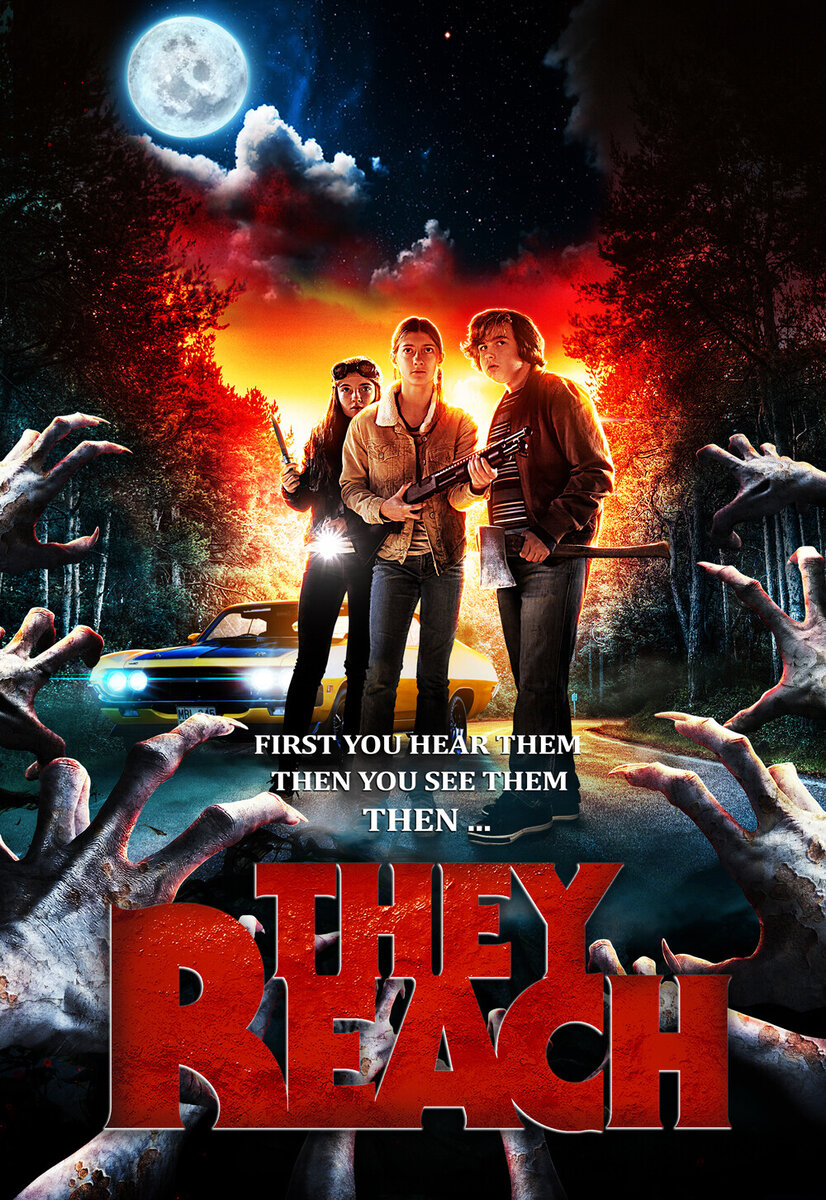 826px x 1200px - Uncork'd Entertainment To Release Adventure Horror THEY REACH On Demand &  DVD November 3, 2020. | Britflicks
