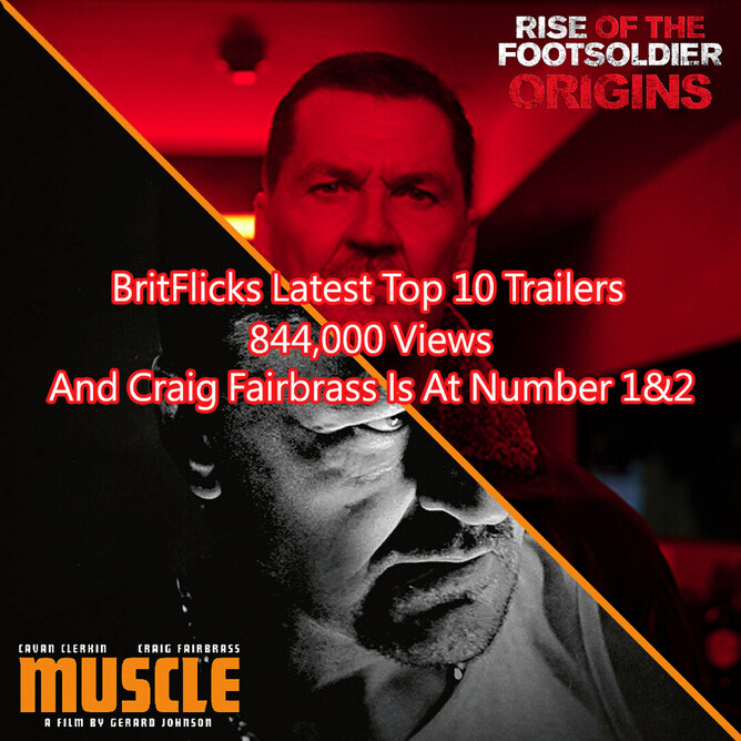 BritFlicks Latest Top 10 Indie Film Trailers, And Craig Fairbrass Is At Number 1&2.