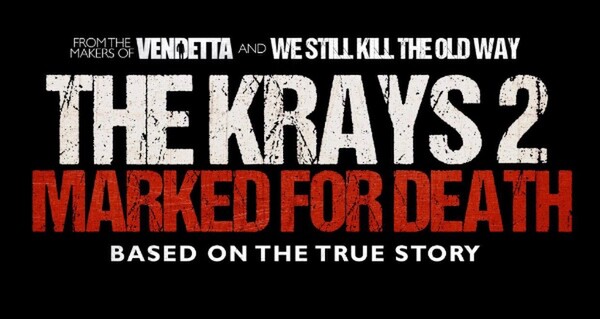 Hereford Films Announces Sequel THE KRAYS 2: MARKED FOR DEATH