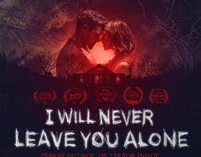 Dark Sky Films Unveils Chilling Horror &#039;I WILL NEVER LEAVE YOU ALONE&#039; &ndash; Coming to VOD 10/18