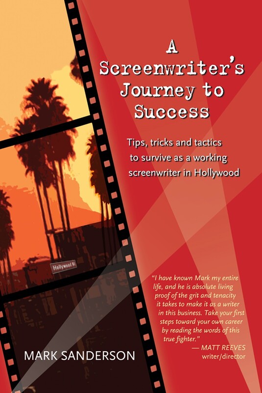 A SCREENWRITER'S JOURNEY TO SUCCESS - Mark Sanderson