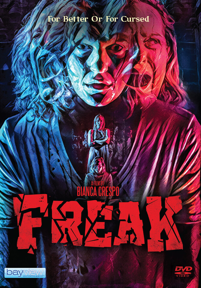 FREAK directed by Bianca Crespo comes to DVD, February 22nd, 2022, by Bayview Entertainment. 