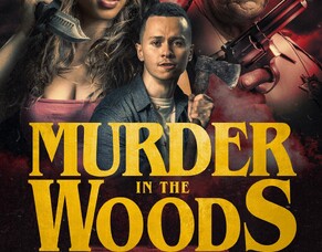 &#039;MURDER IN THE WOODS&#039;: A Fresh Take on the Slasher Genre Coming to Digital HD