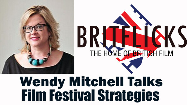 Wendy Mitchell Talks Film Festival Strategies For UK Filmmakers