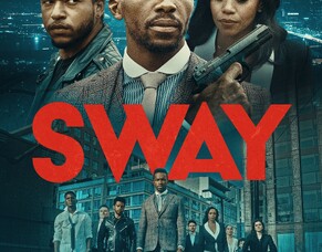 &#039;SWAY&#039; (2025) Official Trailer &ndash; Crime Thriller Starring Emmanuel Kabongo &amp; Mishael Morgan