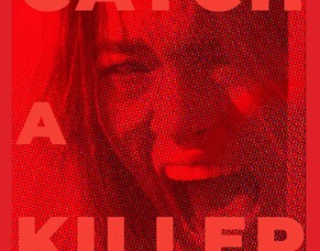 Mystery Thriller &lsquo;CATCH A KILLER&rsquo; to Premiere at 2024 Nashville Film Festival