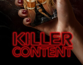 &lsquo;KILLER CONTENT&rsquo; Official Trailer &mdash; Digital &amp; On Demand September 16, 2025