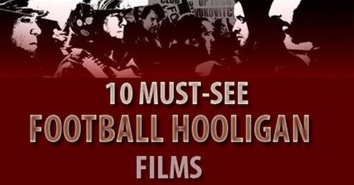 Best Football Hooligan films
