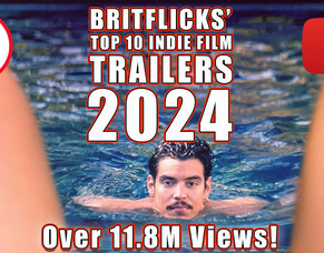 Top 10 Indie Film Trailers of 2024 | BritFlicks Recap