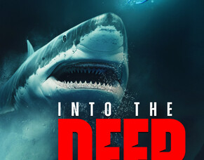Official U.S. Trailer for &#039;INTO THE DEEP&#039; Released &ndash; Watch Now!