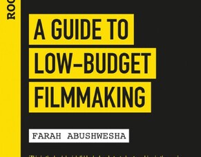 Farah Abushwesha Talks About Her New Book ROCLIFFE NOTES: A GUIDE TO LOW-BUDGET FILMMAKING
