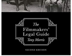 Media Lawyer TONY MORRIS Talks About The Second Edition Of THE FILMMAKERS&#039; LEGAL GUIDE.