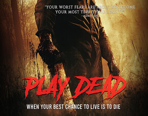 &lsquo;PLAY DEAD&rsquo; - Official Trailer Unveiled for the Brutal Horror Thriller