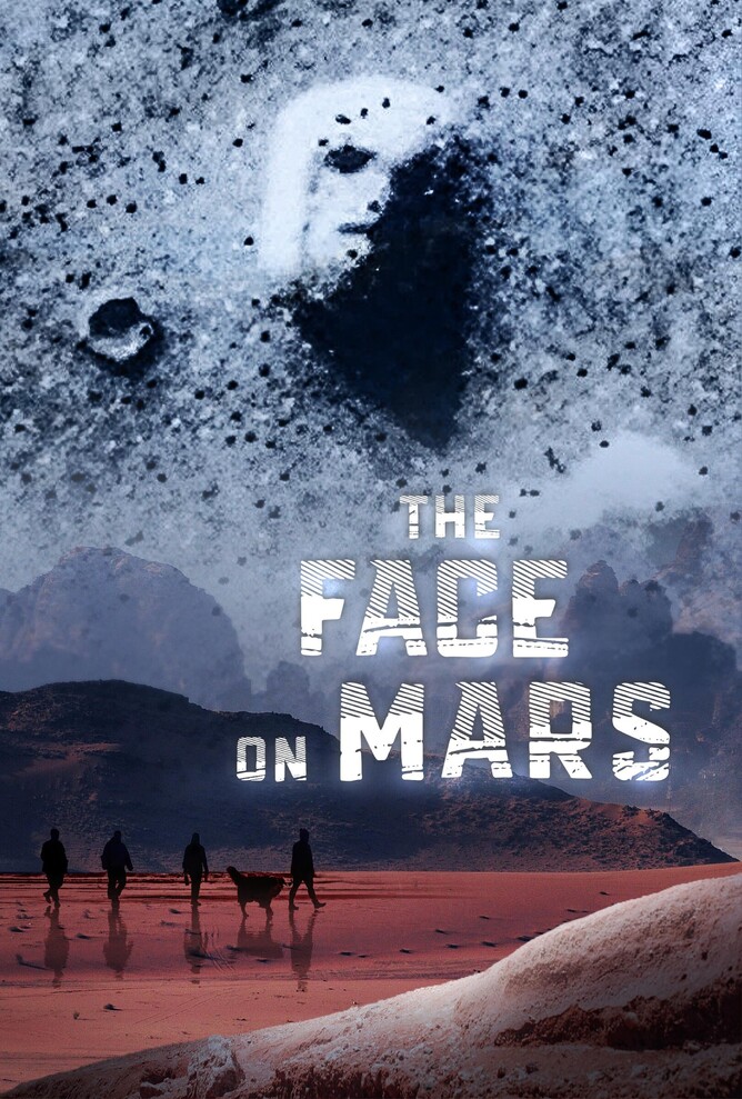 Poster for 'THE FACE ON MARS' documentary, featuring the iconic 1976 Viking 1 orbiter image of the Cydonia region on Mars, highlighting the controversial face-like formation.