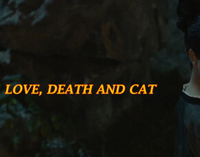 &lsquo;LOVE, DEATH AND CAT&rsquo; &ndash; The Legend of the Cat Demon (Mandarin Fantasy Romance)