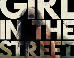&lsquo;THE GIRL IN THE STREET&rsquo; Horror Short Trailer &amp; Poster Reveal