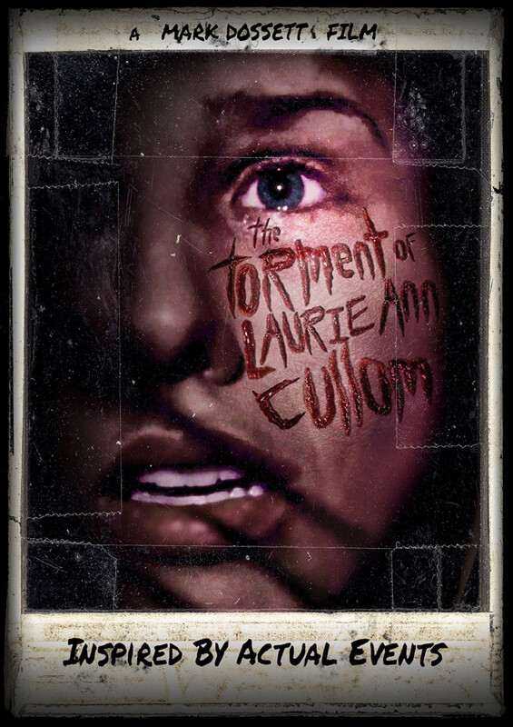 Film Poster - TERROR FILMS To Release Mark Dossett’s Slasher THE TORMENT OF LAURIE ANN CULLOM