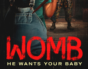 Uncork&rsquo;d Entertainment Announces Release of Horror/Thriller &#039;WOMB&#039;