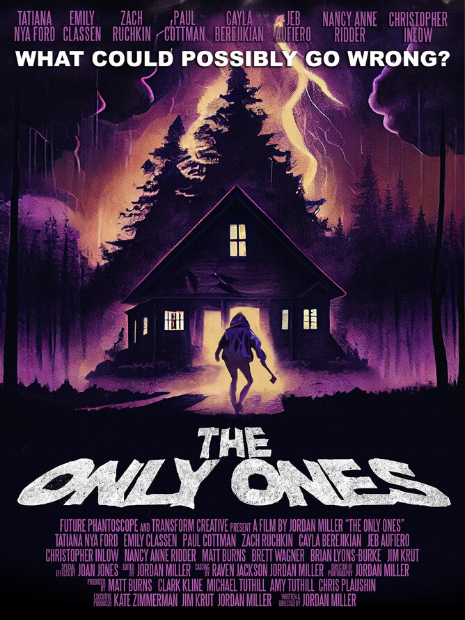 THE ONLY ONES a feature film by filmmaker Jordan Miller