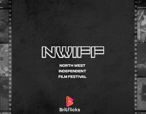 BritFlicks Announced as Key Sponsor for the North West Independent Film Festival &ndash; Submissions Open Until April 30