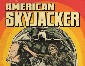 &#039;AMERICAN SKYJACKER&#039; &ndash; Trailer, Runtime &amp; Release Dates