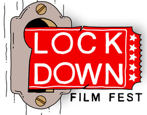 Entries Now Open For The LOCKDOWN FILM FEST, A Free Film Festival Open To All.