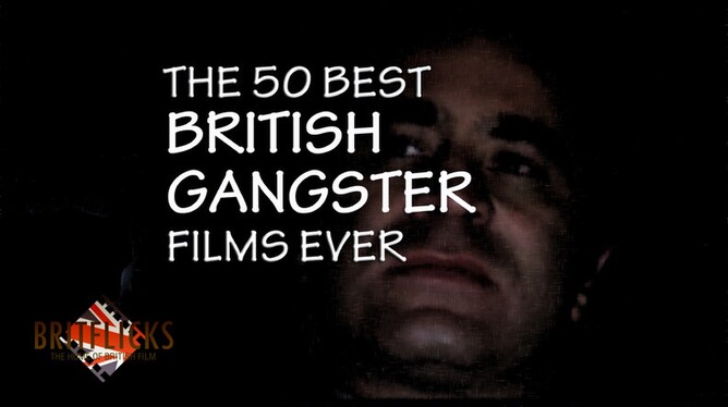 Best Ever British Gangster Films