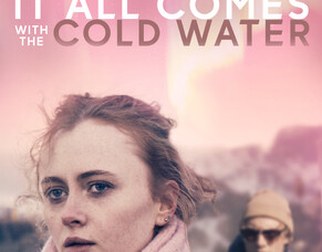 BritFlicks Exclusive: Official Trailer for Coz Greenop&rsquo;s &#039;IT ALL COMES WITH THE COLD WATER&#039; Launches