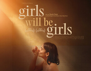 Exclusive Trailer Release: Sundance Double Winner &lsquo;GIRLS WILL BE GIRLS&rsquo; Hits UK &amp; Irish Cinemas 20 September