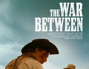 &#039;THE WAR BETWEEN&#039; &ndash; New Western War Drama Trailer