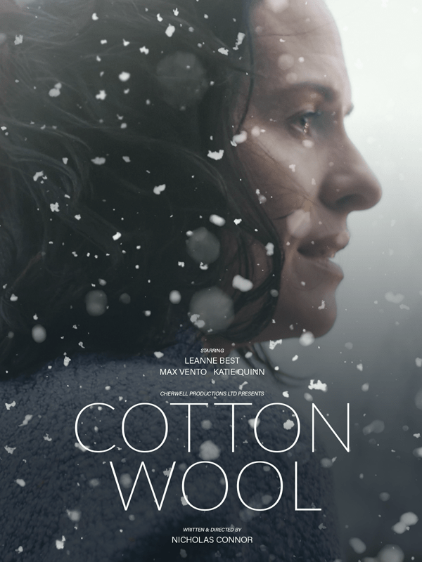 COTTON WOOL stars Leanne Best, Max Vento, Katie Quinn, Kate Rutter and Crissy Rock.  Watch award-winning Short Film COTTON WOOL now on Amazon Prime Video.