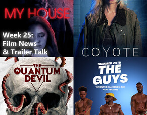 Week 25: Film News &amp; Trailer Talk.