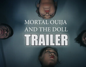 &lsquo;MORTAL OUIJA AND THE DOLL&rsquo; &ndash; Official Trailer From ITN Distribution