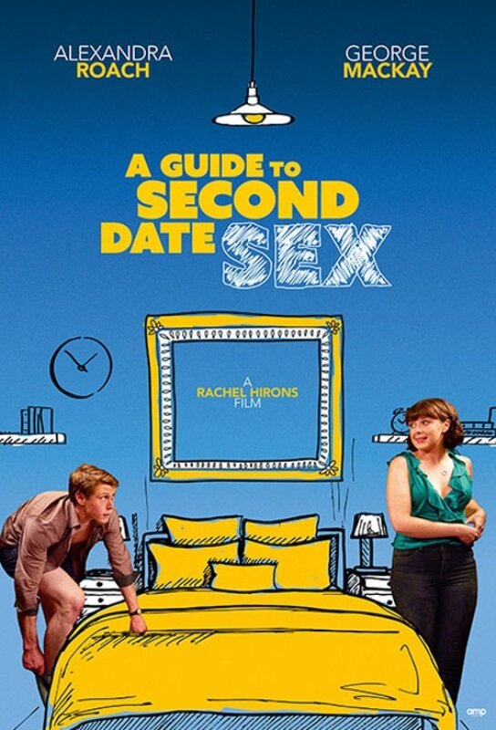 A GUIDE TO SECOND DATE SEX Available To Stream For Valentines Day 2020 Only  In UK Courtesy Of Marie Claire! | Britflicks