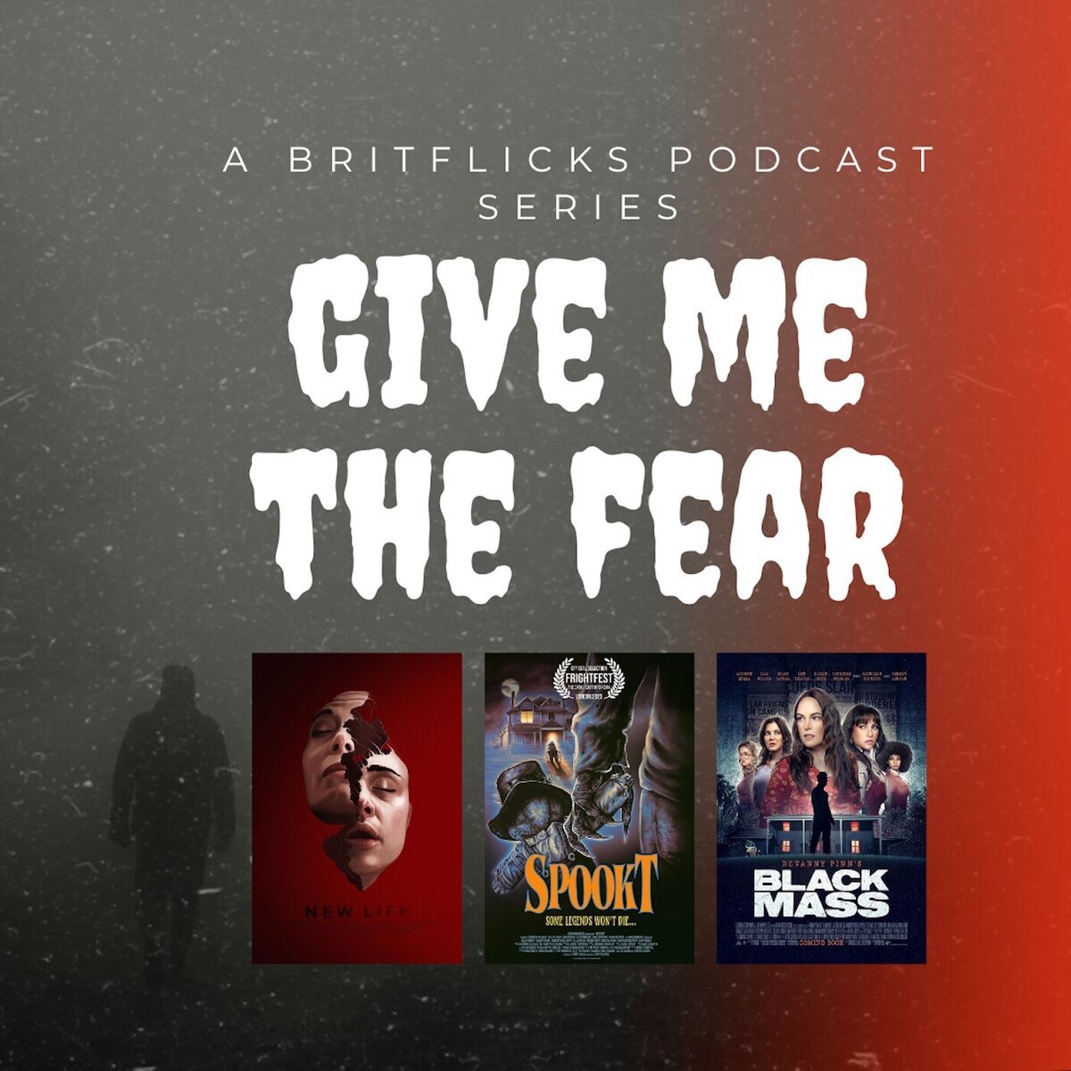 1200px x 1200px - GIVE ME THE FEAR, Part 2: Frightfest 2023 Preview Podcast Featuring NEW  LIFE, SPOOKT & THE BLACK MASS. | Britflicks