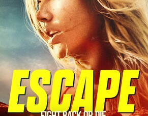 New Trailer and Poster Released for Survival Thriller &#039;ESCAPE&#039;