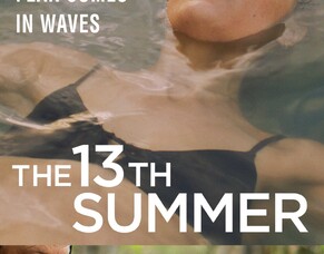 Film News: Australian Psychological Thriller &#039;THE 13TH SUMMER&#039; Makes UK Digital Debut