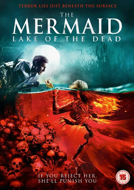 THE MERMAID: LAKE OF THE DEAD - Films released July 2019