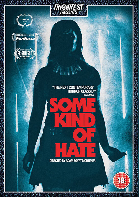 Some Kind Of Hate (2015) Adam Egypt Mortimer