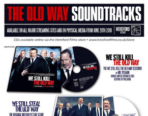 Hereford Films Launch Music Division With The Release Of WE STILL KILL &amp; WE STILL STEAL THE OLD WAY Soundtracks.