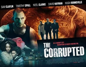 Ron Scalpello&#039;s THE CORRUPTED Coming To UK Cinemas 3rd May 2019.